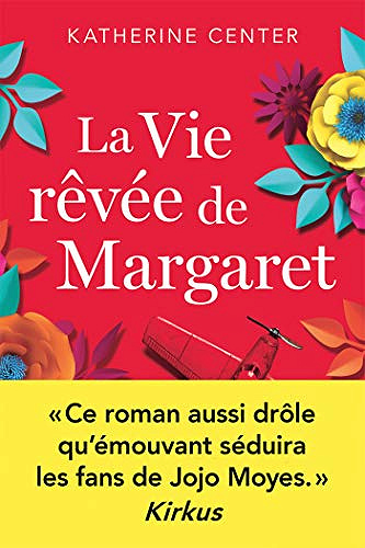 La vie rêvée de Margaret - Katherine Center (2019)