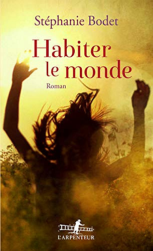 Habiter le monde - Stéphanie Bodet (2019)
