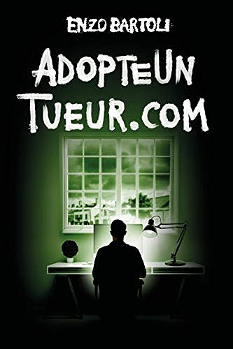 AdopteUnTueur.com - Enzo Bartoli (2019)
