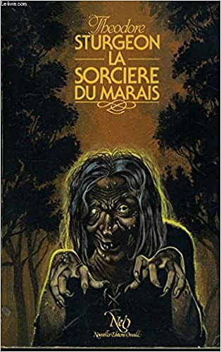 Theodore Sturgeon – La sorcière du marais
