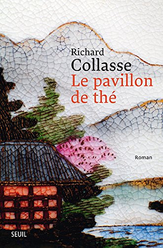 Le Pavillon de thé - Richard Collasse