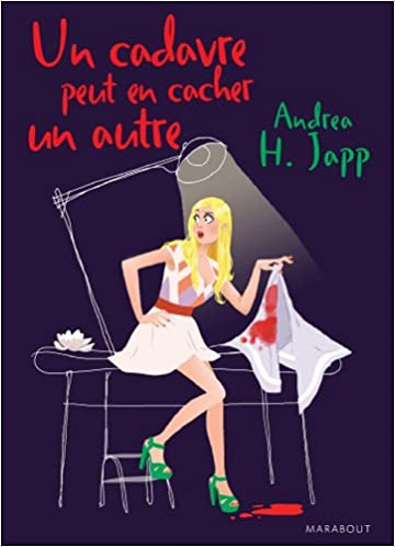 Un cadavre peut en cacher un autre - Andrea H. Japp