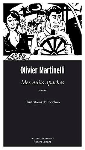Mes nuits apaches - Olivier Martinelli (2019)