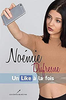 Noémie Dufresne : Un Like à la fois