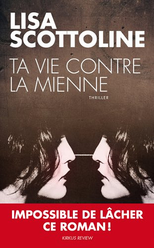 Ta vie contre la mienne - Lisa Scottoline