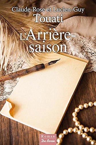 L’Arrière-saison - Claude-Rose & Lucien-Guy Touati