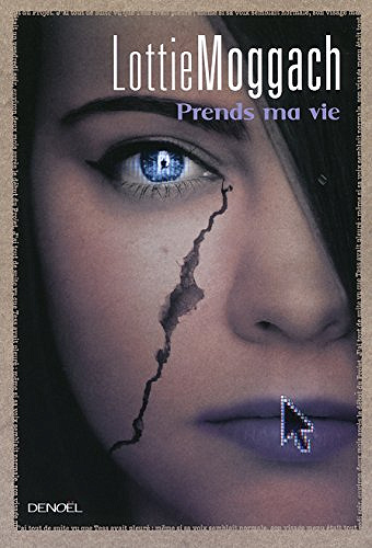 Prends ma vie - Lottie Moggach