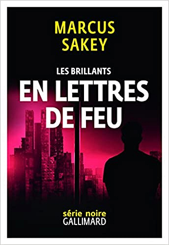 En lettres de feu [Les Brillants 3] - Marcus Sakey