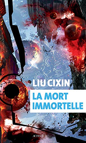 La mort immortelle [Trois corps, Tome 3] - Liu Cixin (2018)