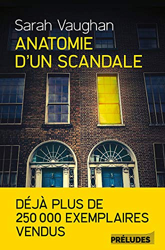 Anatomie d’un scandale - Sarah Vaughan (2019)