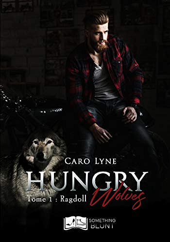 Ragdoll [Hungry Wolves, Tome 1] - Caro Lyne (2019)