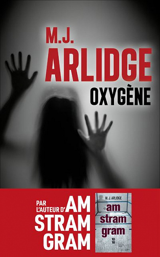 Oxygène [Helen Grace, tome 5] - M.J. Arlidge (2019)