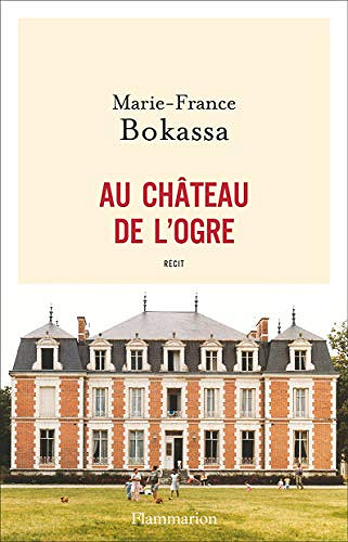 Au château de l’ogre - Marie-France Bokassa (2019)