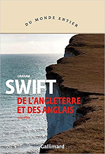 De l’Angleterre et des Anglais - Graham Swift (2019)