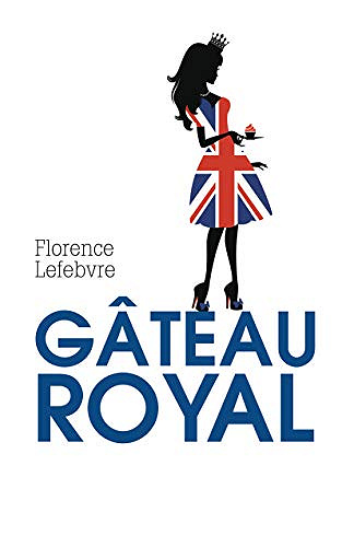 Gâteau royal de Florence Lefebvre (2018)
