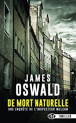 De mort naturelle [Inspecteur McLean, Tome 1] - James Oswald