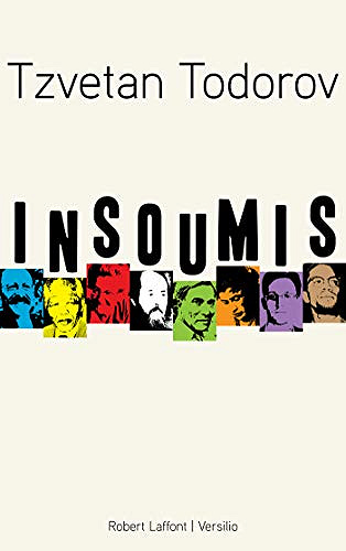 Insoumis - Tzvetan Todorov
