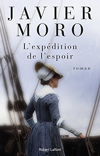 L’Expédition de l’espoir - Javier Moro (2018)