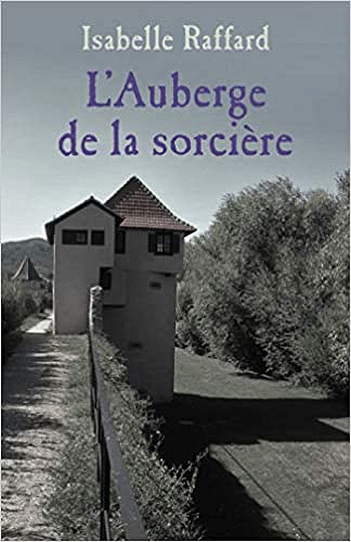 L’auberge de la sorcière - Isabelle Raffard (2018)
