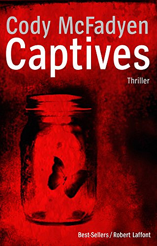 Captives [Agent Smoky Barrett, Tome 4] - Cody McFadyen