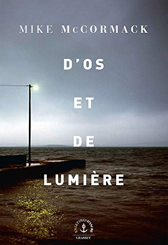 D’os et de lumière - Mike McCormack (2019)
