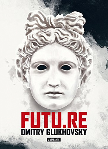 FUTU.RE - Dmitry Glukhovsky