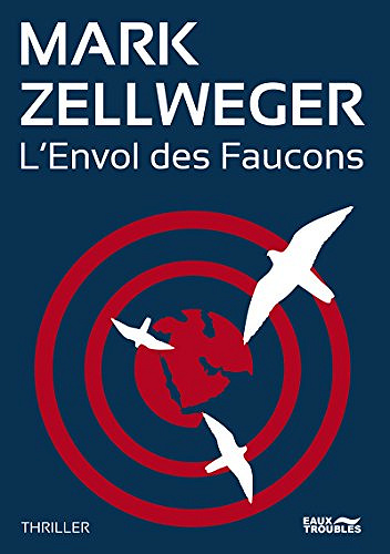 L’Envol des Faucons - Mark Zellweger