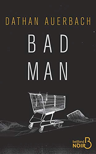 Bad man - Dathan Auerbach (2019)