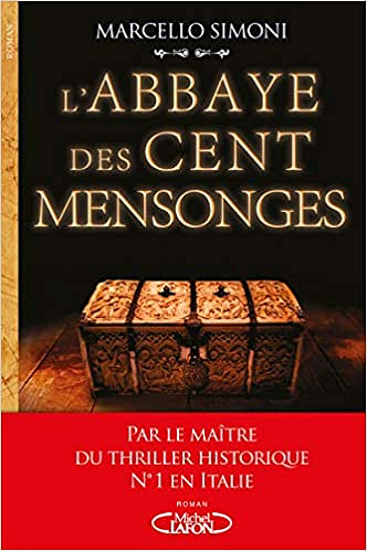 La saga du codex Millenarius T3 : L’abbaye des cent mensonges - Marcello Simoni (2019)