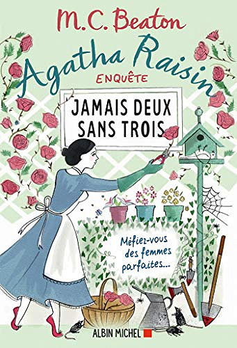Agatha Raisin enquête 16 - Jamais deux sans trois:  Méfiez-vous des femmes parfaites...- M. C. Beaton (2019)
