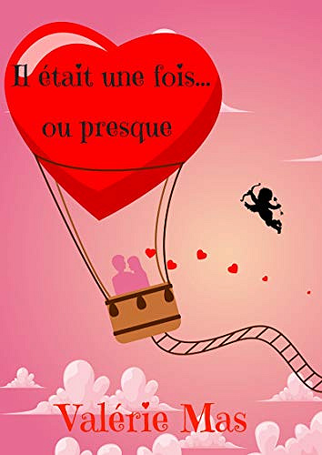Il était une fois... ou presque - Valerie Mas (2019)
