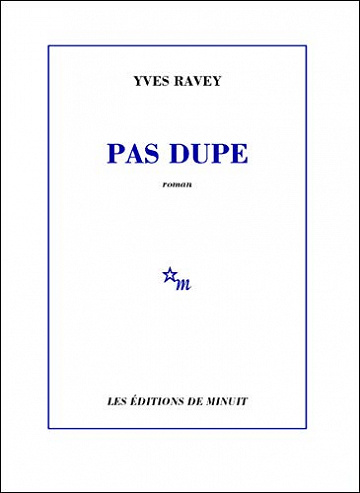 Pas dupe - Yves Ravey (2019)