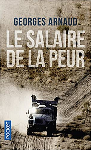 Le salaire de la peur - Georges ARNAUD (2018)