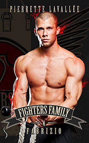 Fabrizio: Fighters family, T4 - Pierrette Lavallée (2019)