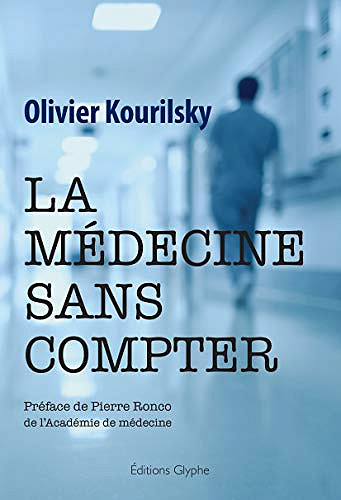 La médecine sans compter - Olivier Kourilsky (2019)