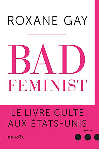 Bad Feminist - Roxane Gay (2018)