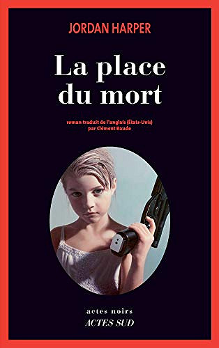 La Place du mort - Jordan Harper (2019)