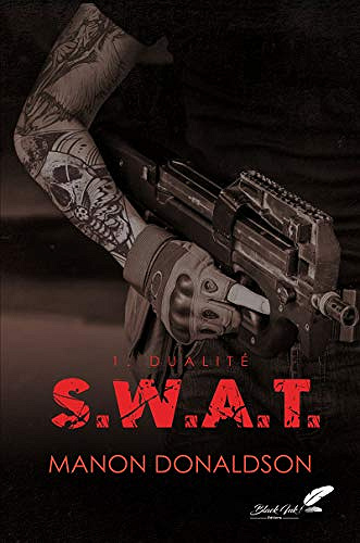 Dualité [S.W.A.T. Tome 1] - Manon Donaldson (2019)