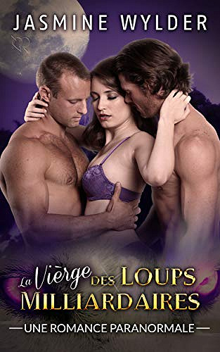 La Vièrge des Loups milliardaires - Jasmine Wylder (2019)
