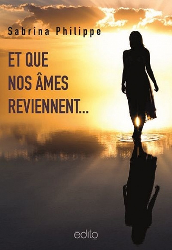 Et que nos ames reviennent... - Sabrina Philippe (2019)