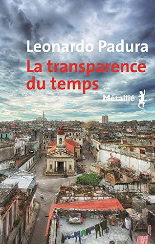 La transparence du temps - Leonardo Padura Fuentes (2019)