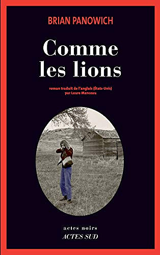Comme les lions - Brian Panowich (2019)