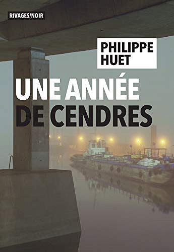 Une année de cendres - Philippe Huet (2019)