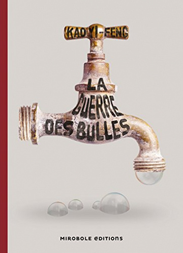La Guerre des bulles - Kao Yi-Feng (2018)
