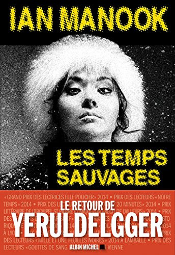 Les Temps sauvages - Ian Manook