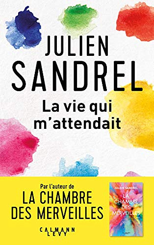 La vie qui m’attendait - Julien Sandrel