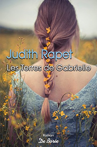 Les terres de Gabrielle - Judith Rapet (2018)