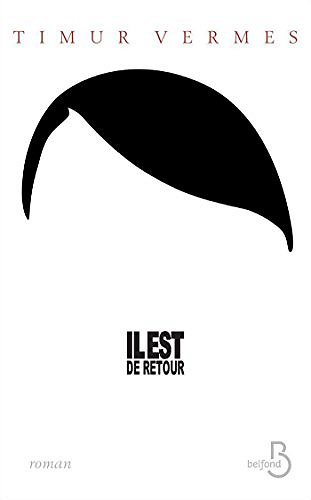 Il est de retour - Timur Vermes
