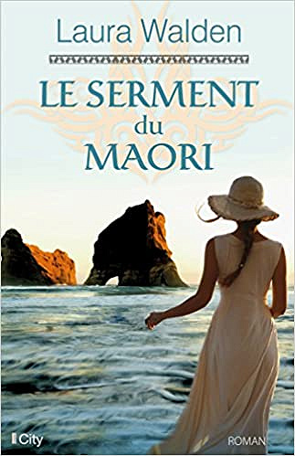 Laura Walden – Le serment du Maori
