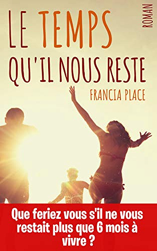 Le temps qu’il nous reste - Francia Place (2019)